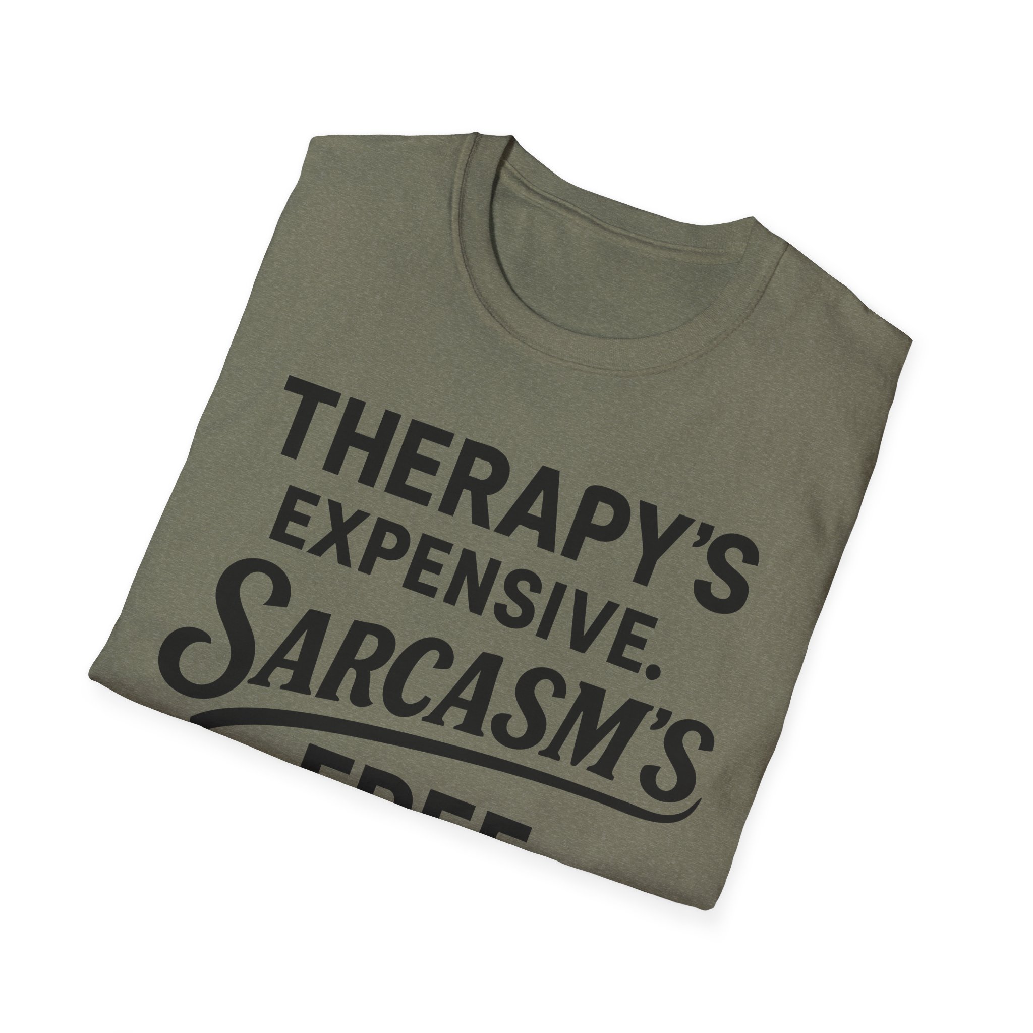 Folded olive t-shirt reading "Therapy's expensive